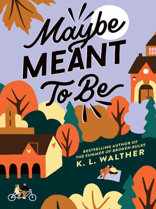 Title details for Maybe Meant to Be by K. L. Walther - Available